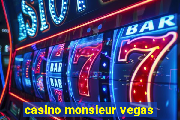 casino monsieur vegas