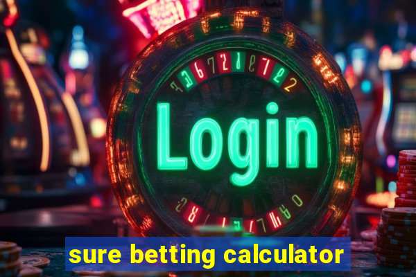 sure betting calculator