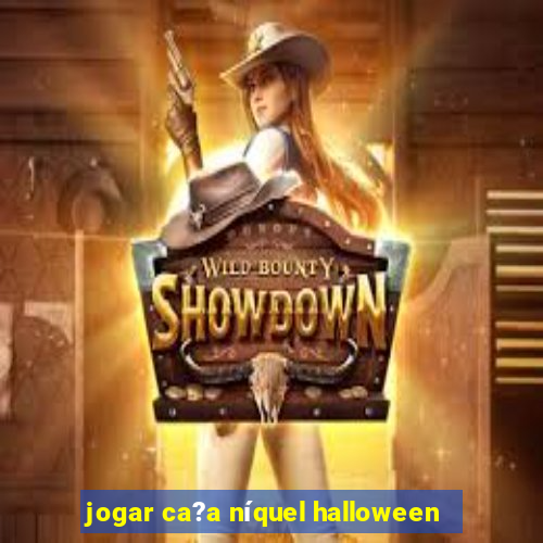 jogar ca?a níquel halloween