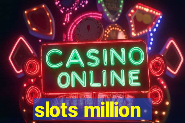 slots million