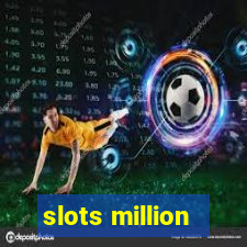 slots million