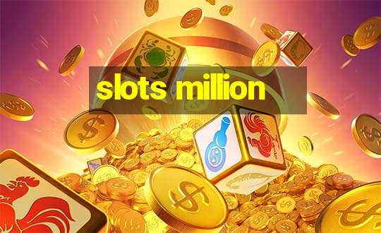 slots million