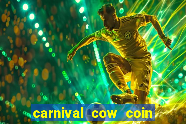 carnival cow coin combo slot