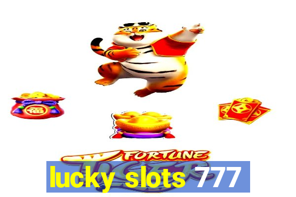 lucky slots 777