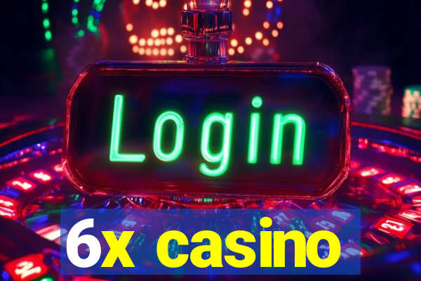 6x casino