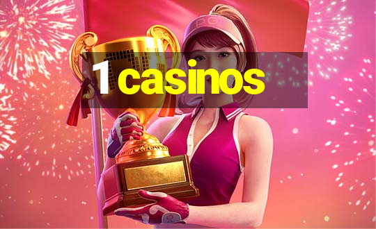 1 casinos