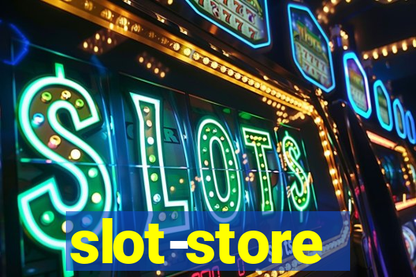 slot-store