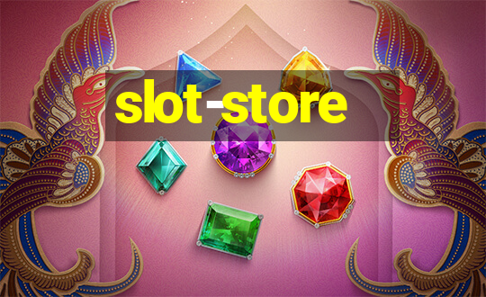 slot-store