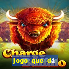 jogo que dá dinheiro no cadastro