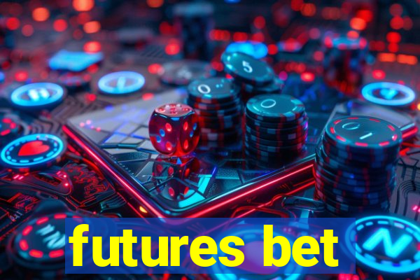 futures bet