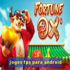 jogos fps para android