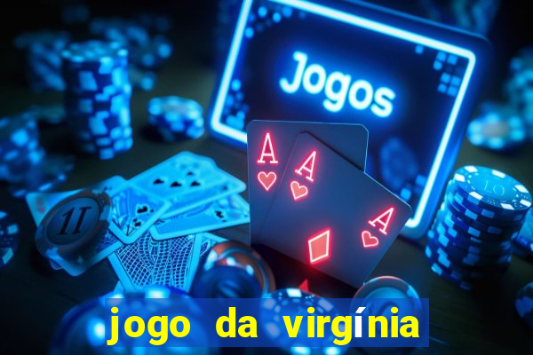 jogo da virgínia esporte da sorte