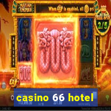 casino 66 hotel