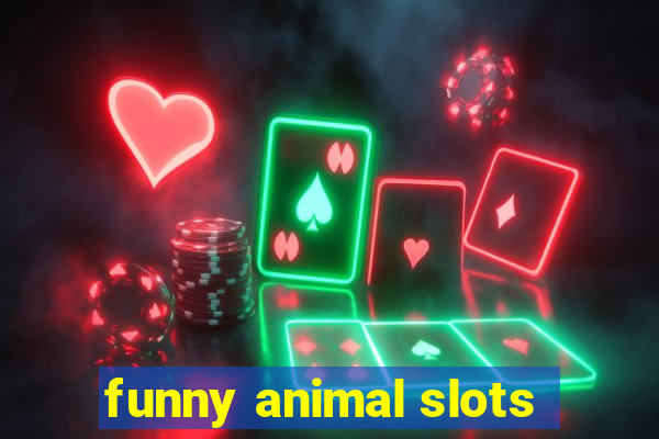 funny animal slots