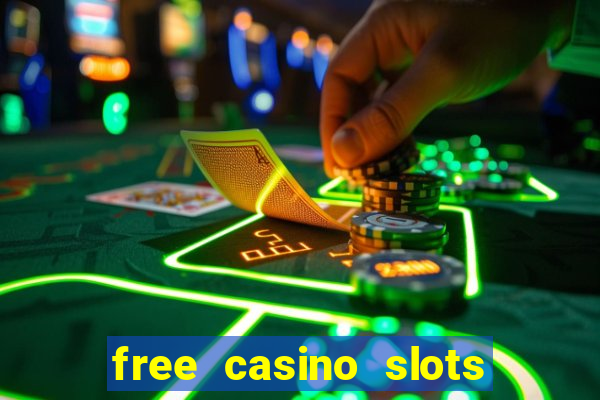 free casino slots games free