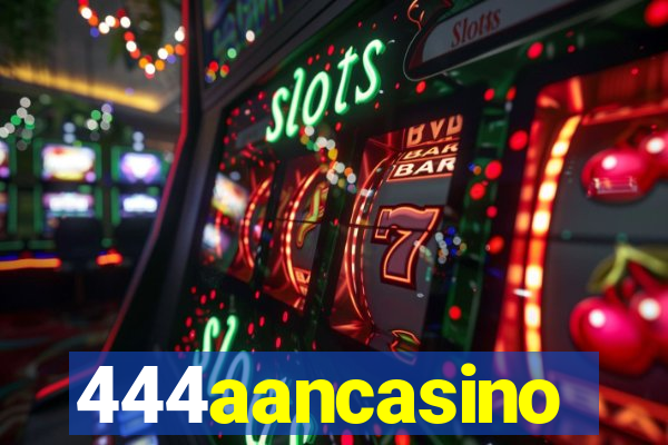 444aancasino