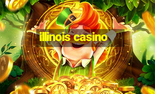 illinois casino