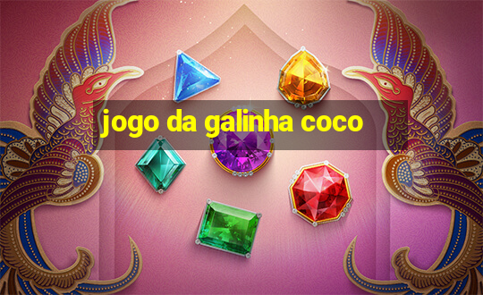 jogo da galinha coco