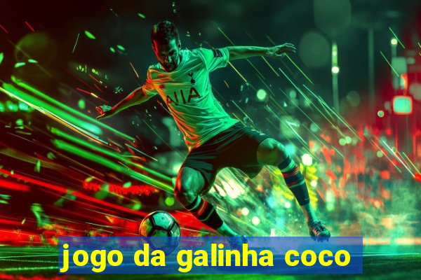 jogo da galinha coco