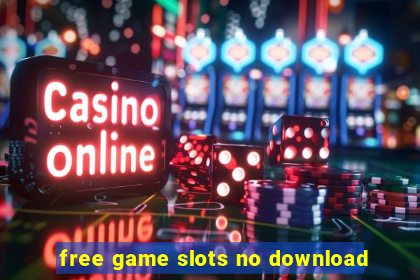 free game slots no download