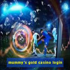 mummy's gold casino login