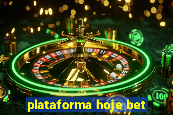 plataforma hoje bet