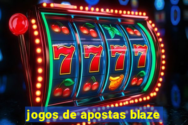 jogos de apostas blaze