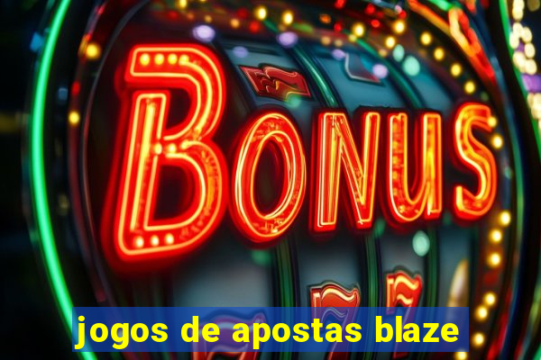 jogos de apostas blaze