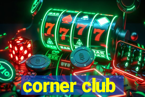 corner club