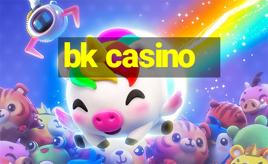 bk casino