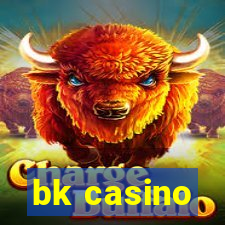 bk casino