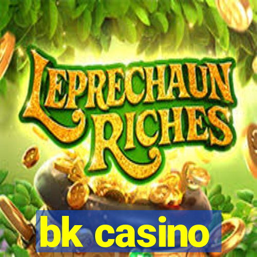 bk casino