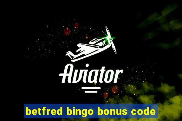 betfred bingo bonus code