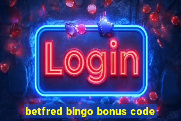 betfred bingo bonus code