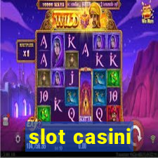 slot casini