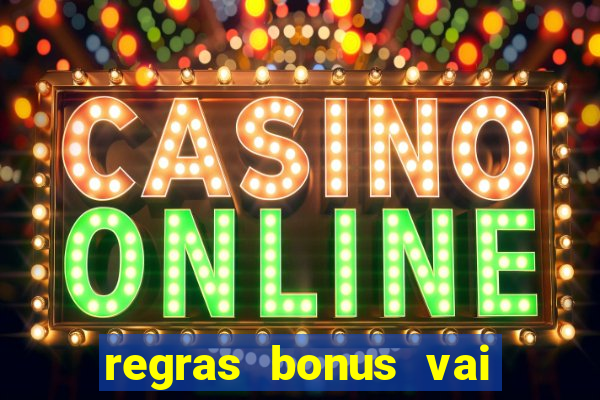 regras bonus vai de bet