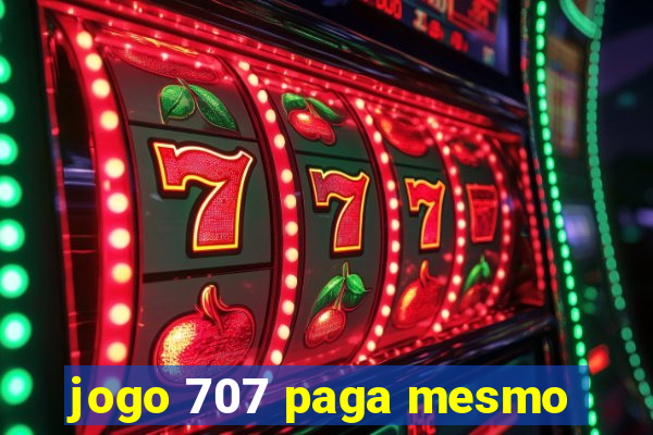 jogo 707 paga mesmo