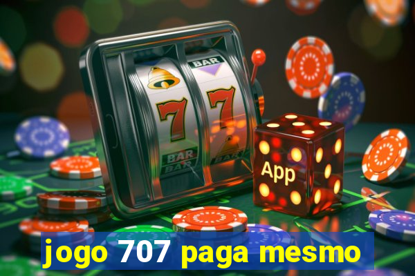 jogo 707 paga mesmo