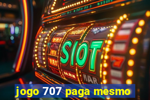 jogo 707 paga mesmo