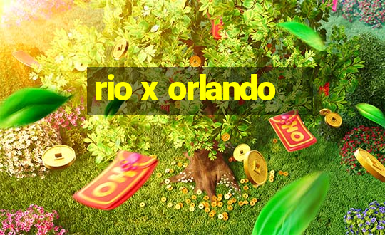 rio x orlando