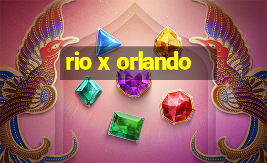 rio x orlando