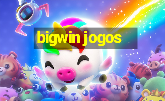 bigwin jogos