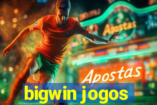 bigwin jogos