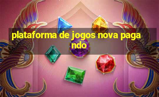 plataforma de jogos nova pagando