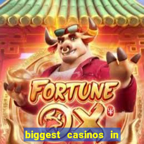 biggest casinos in the usa