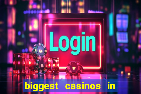 biggest casinos in the usa