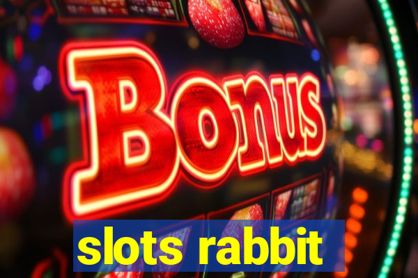 slots rabbit