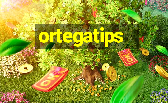 ortegatips