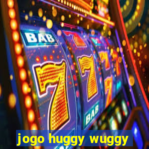 jogo huggy wuggy