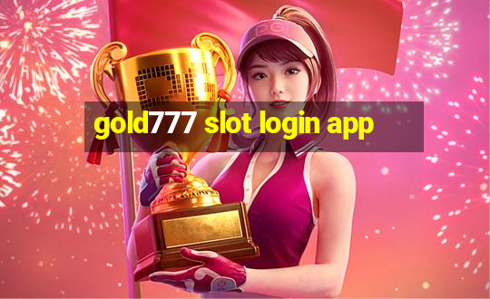 gold777 slot login app